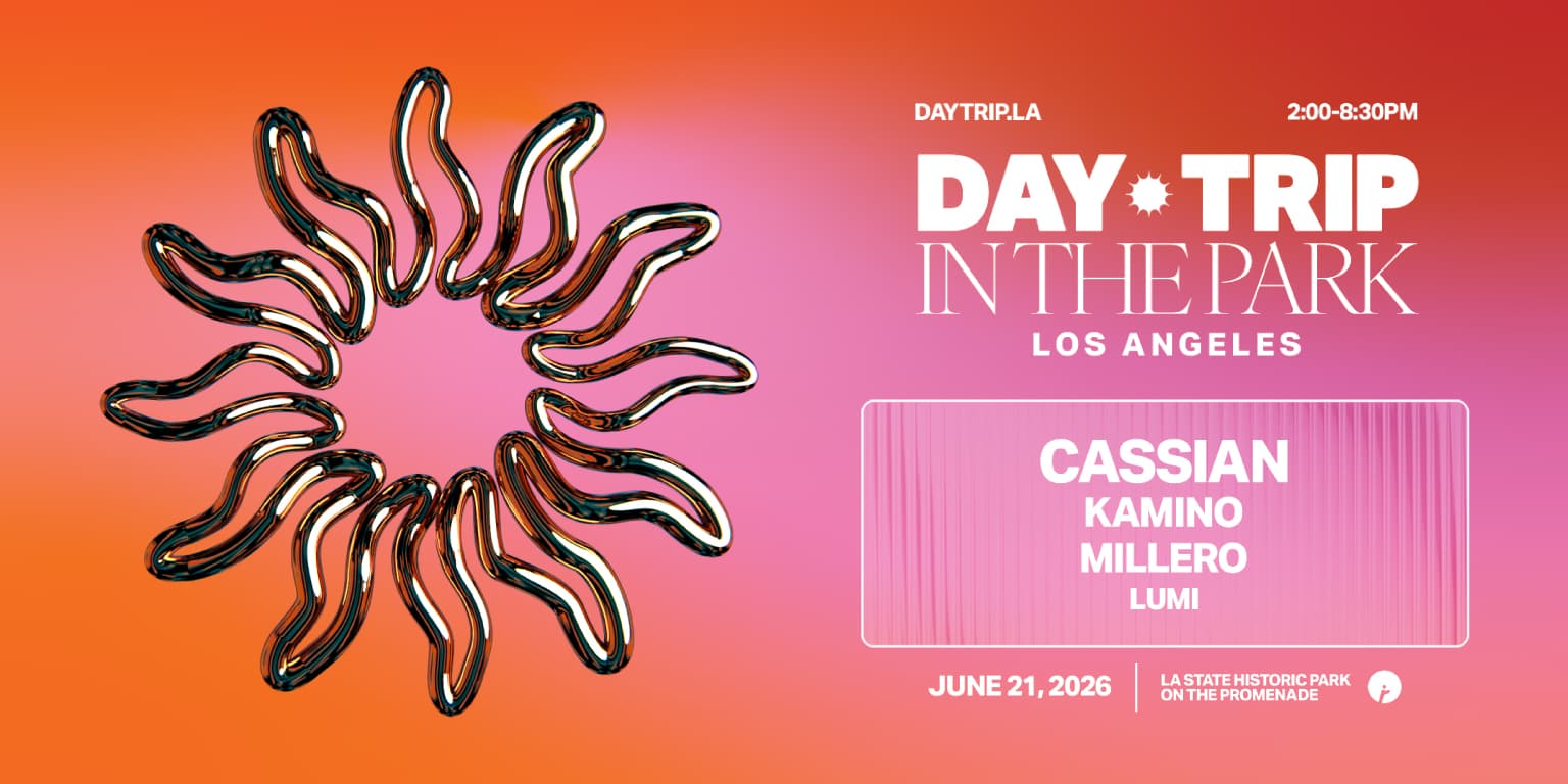 Day Trip In The Park LA: Cassian, Kamino, Millero, LUMI