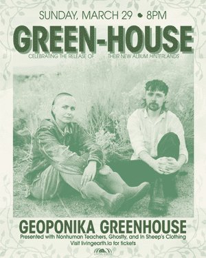 GREEN-HOUSE: 'HINTERLANDS' ALBUM RELEASE CONCERT