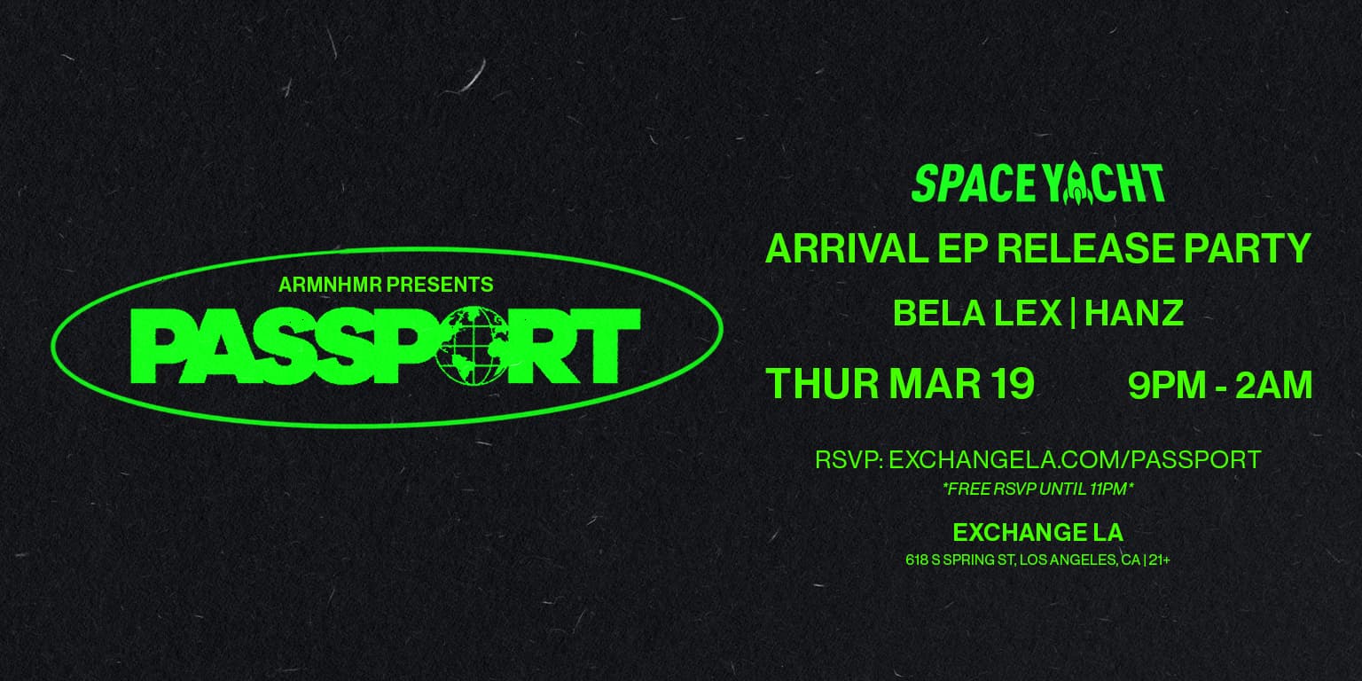 ARMNHMR x Space Yacht present Passport [EP Release Party]