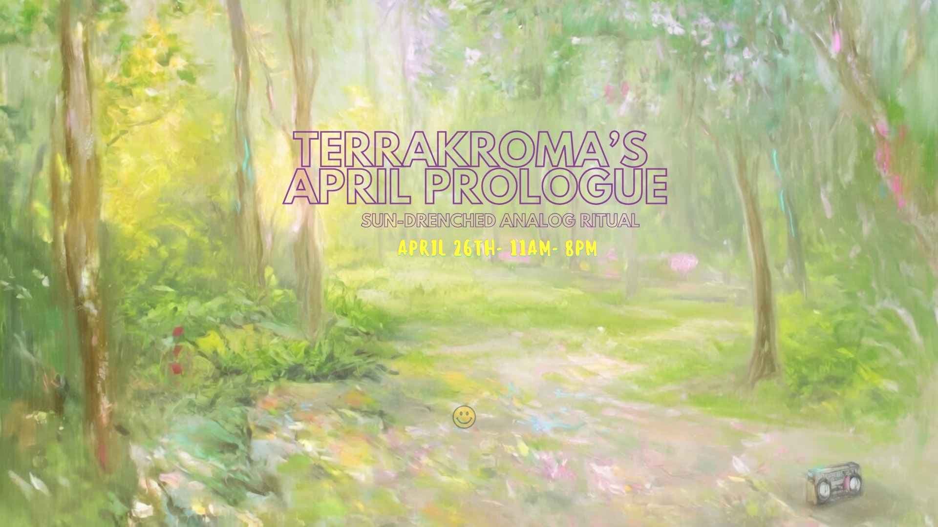 Terrakroma's April Prologue