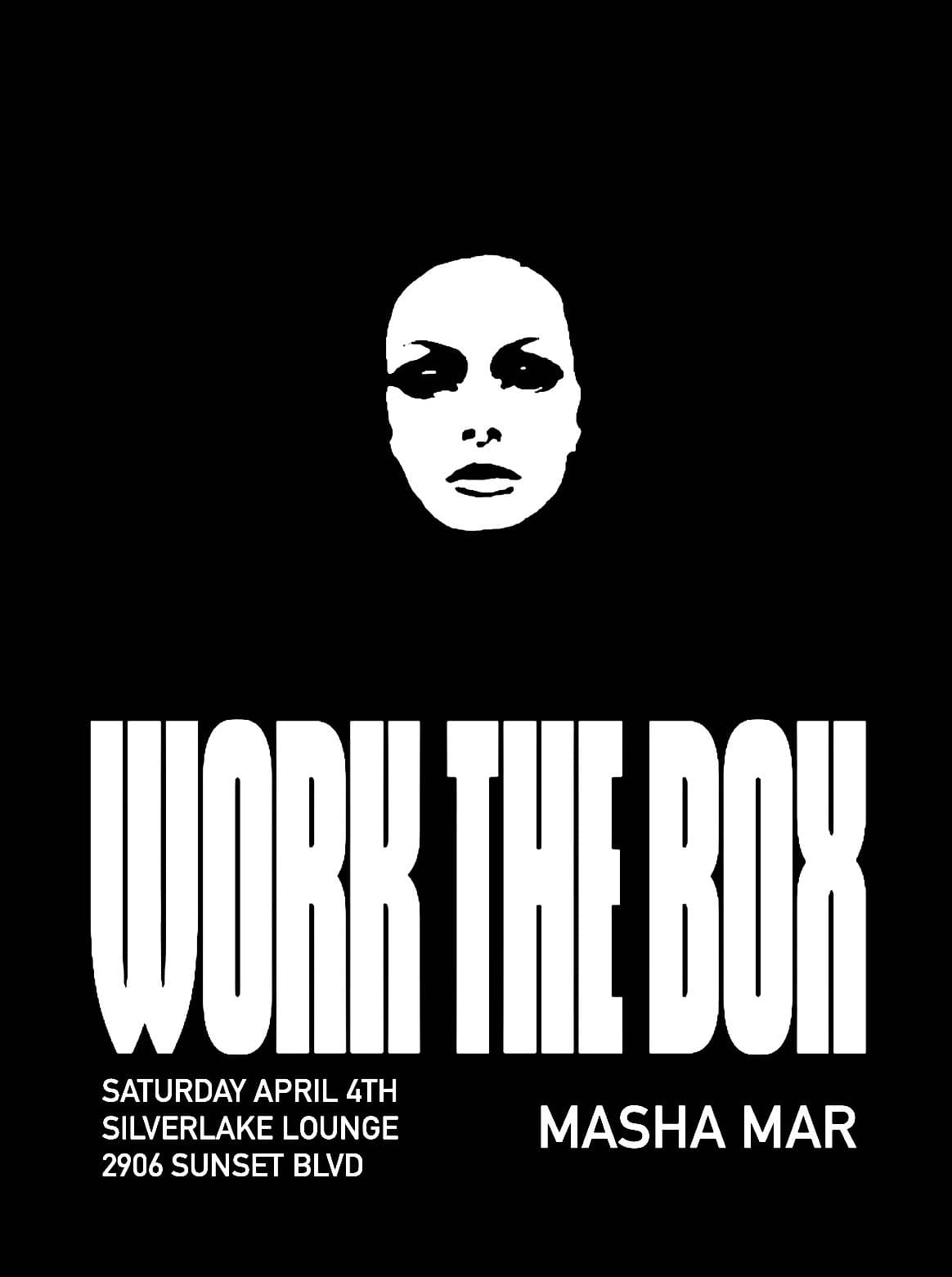 Work The Box with Masha Mar (All Night)
