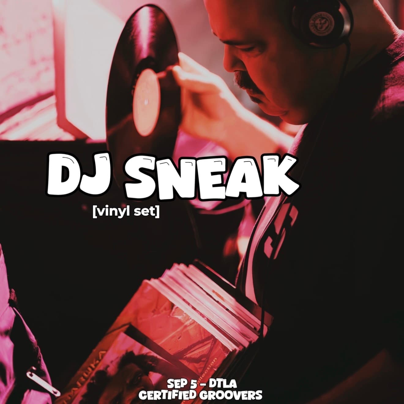 Certified Groovers: DJ Sneak [All night - Vinyl Set]