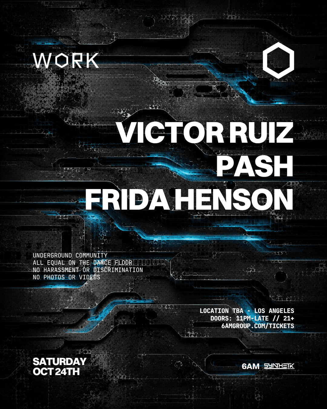WORK presents: Victor Ruiz, PASH, & Frida Henson