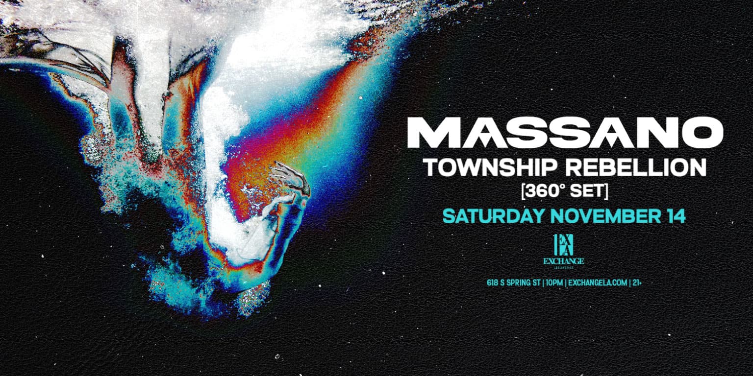 Massano with Special Guest: Township Rebellion [360° Set]