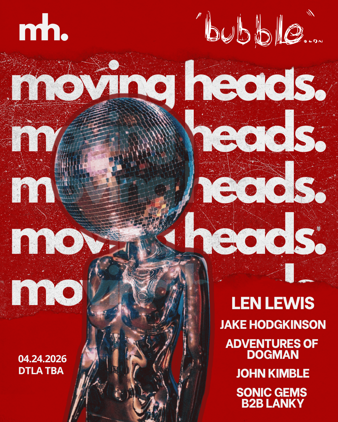 Moving Heads x Bubble.ldn presents: Len Lewis, Jake Hodgkinson, Adventures of Dogman