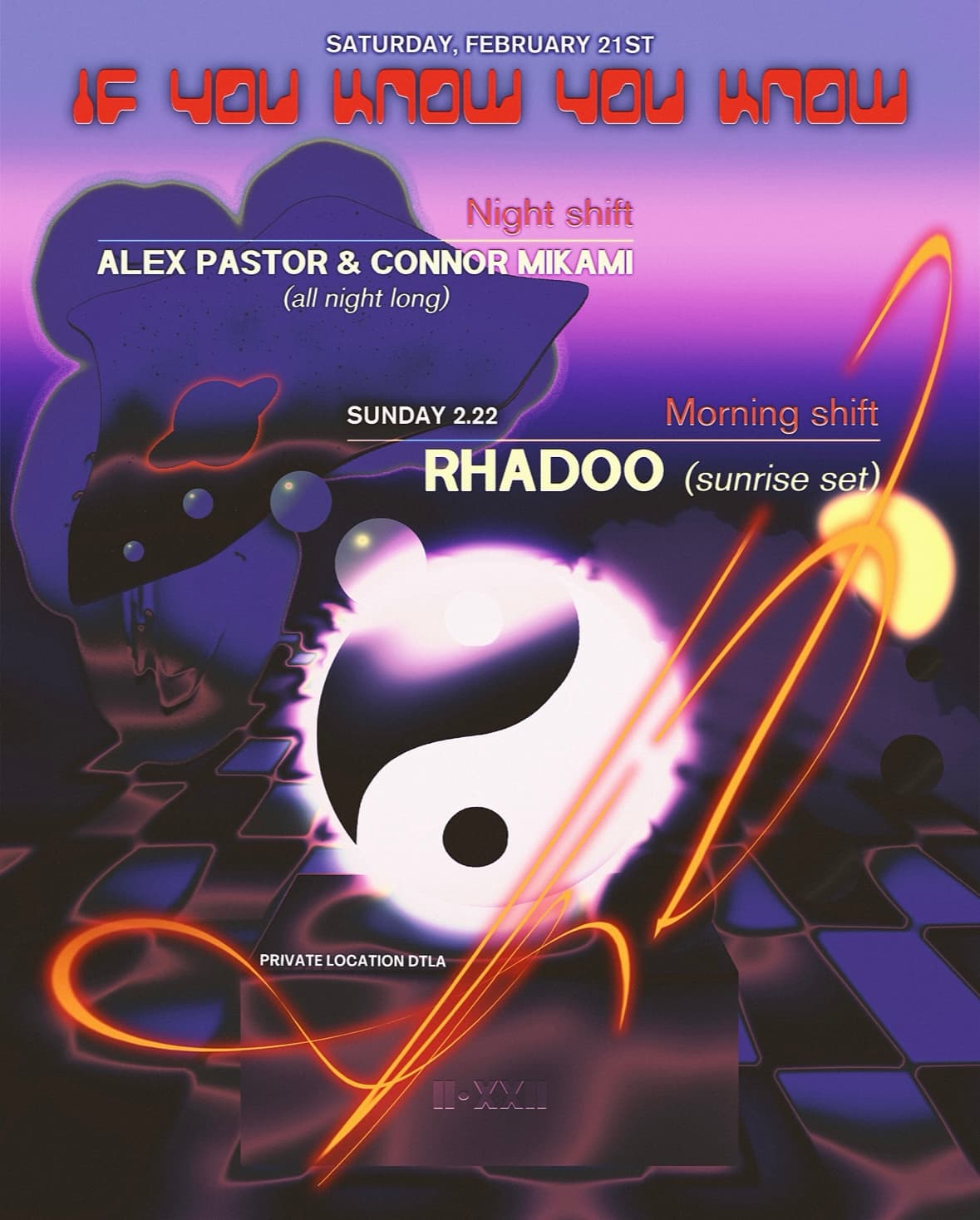 If You Know You Know. .  Night + Morning Shift with Rhadoo and Alex Pastor b2b Connor Mikami