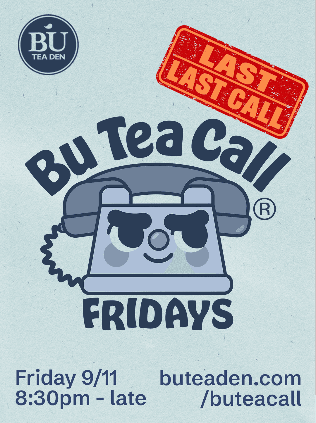 The Last Bu Tea Call Friday