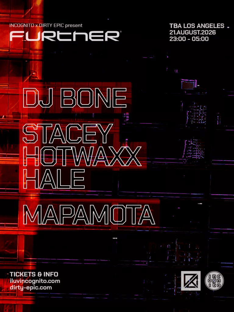 INCOGNITO and Dirty Epic present: Further with DJ Bone, Stacey Hotwaxx Hale & Mapamota