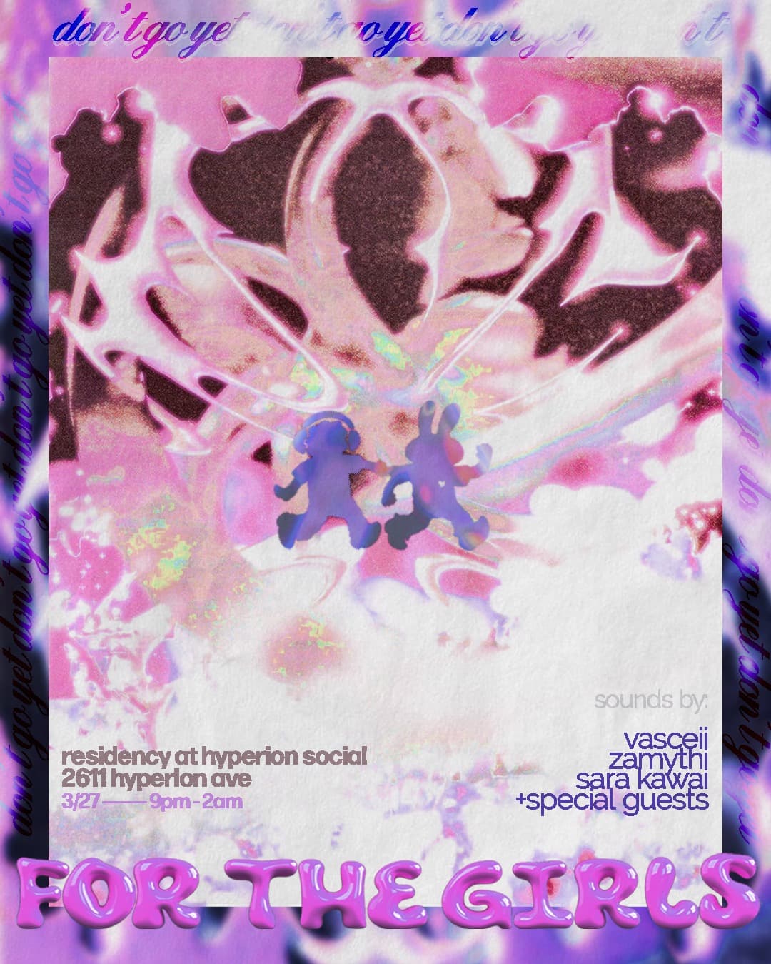 Don't Go Yet: For The Girls