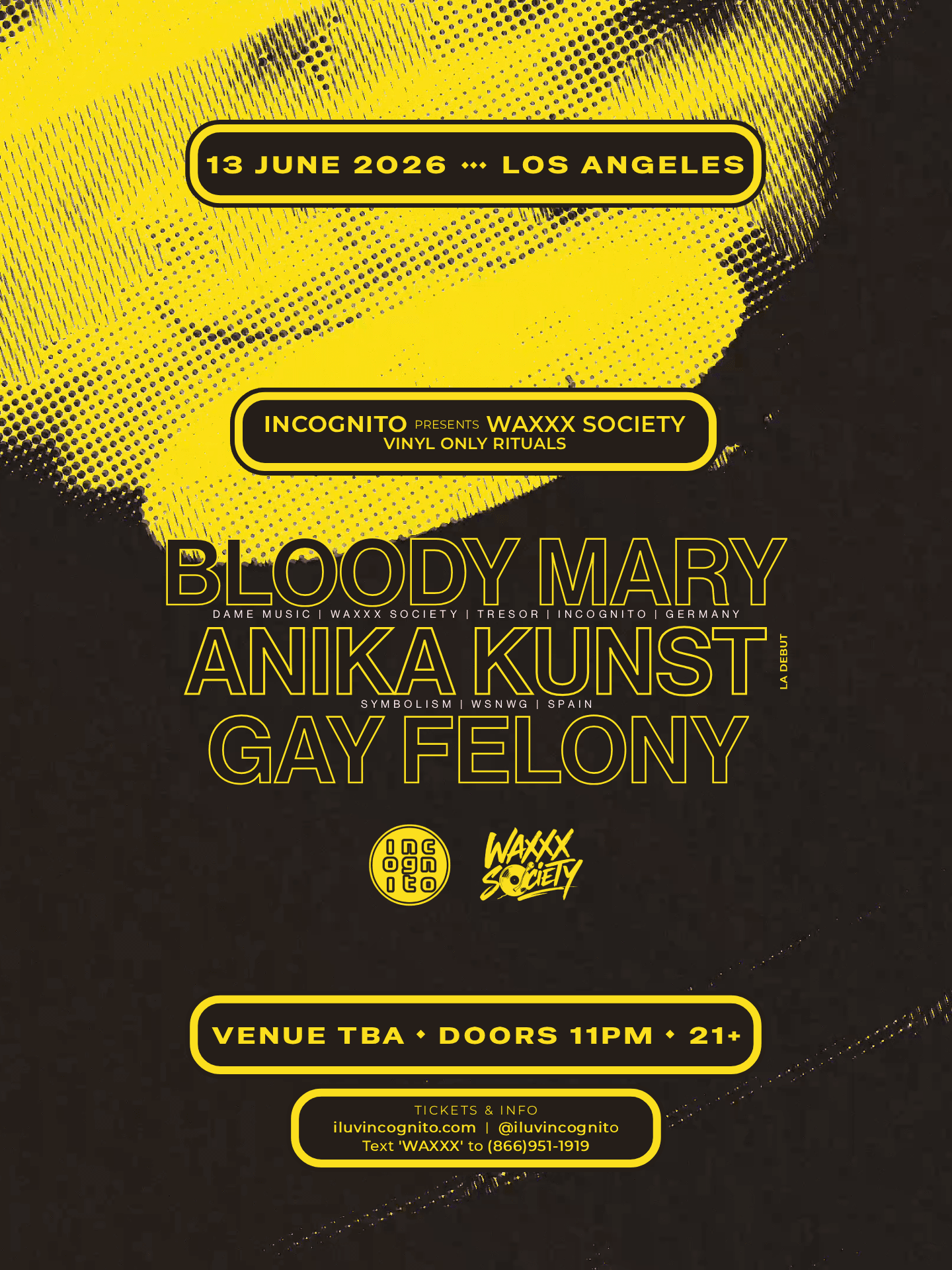 INCOGNITO presents WAXXX Society: Bloody Mary (Tresor) & Anika Kunst (LA Debut)