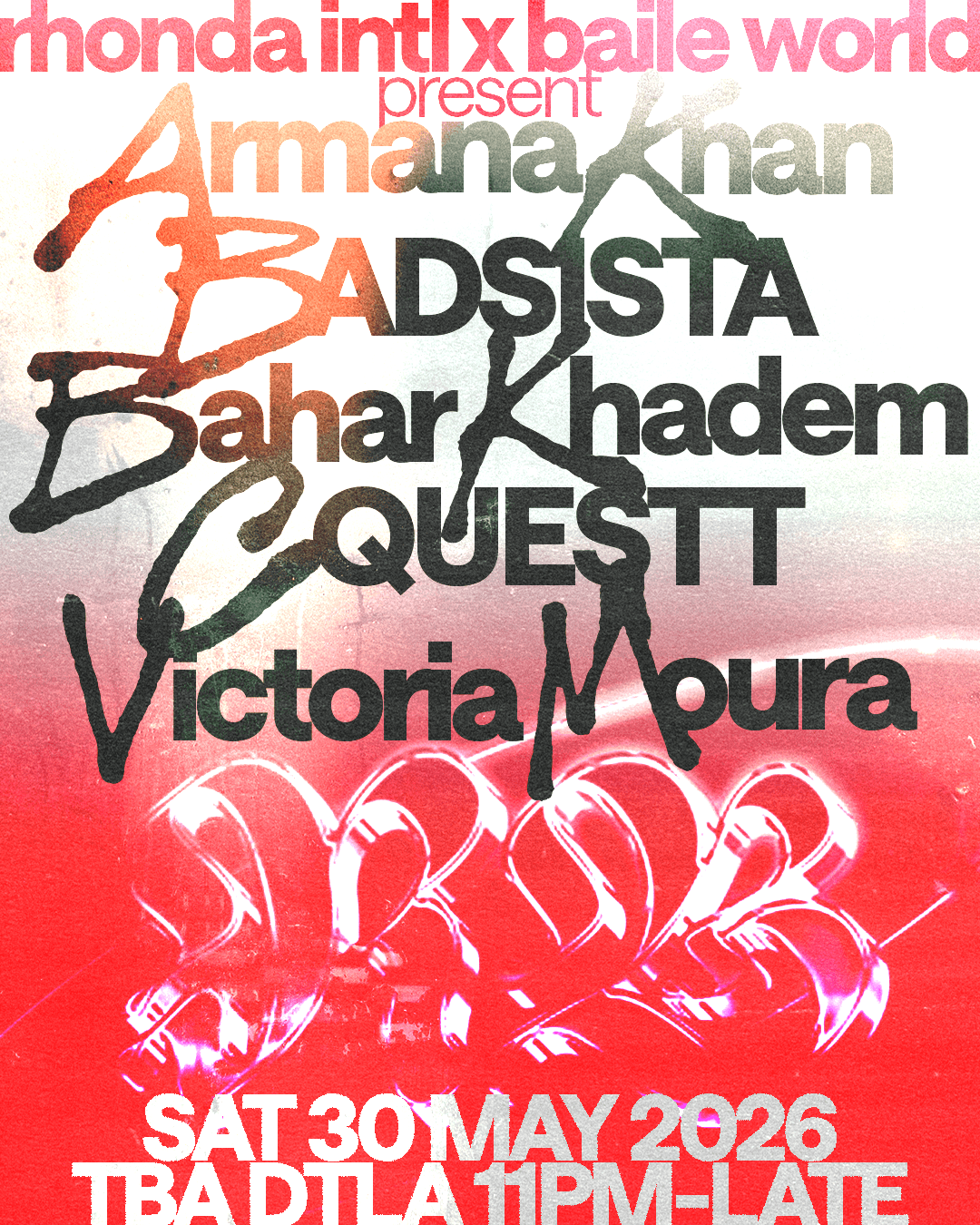 Rhonda INTL & Baile World present BADSISTA, ARMANA KHAN, VICTORIA MOURA + more