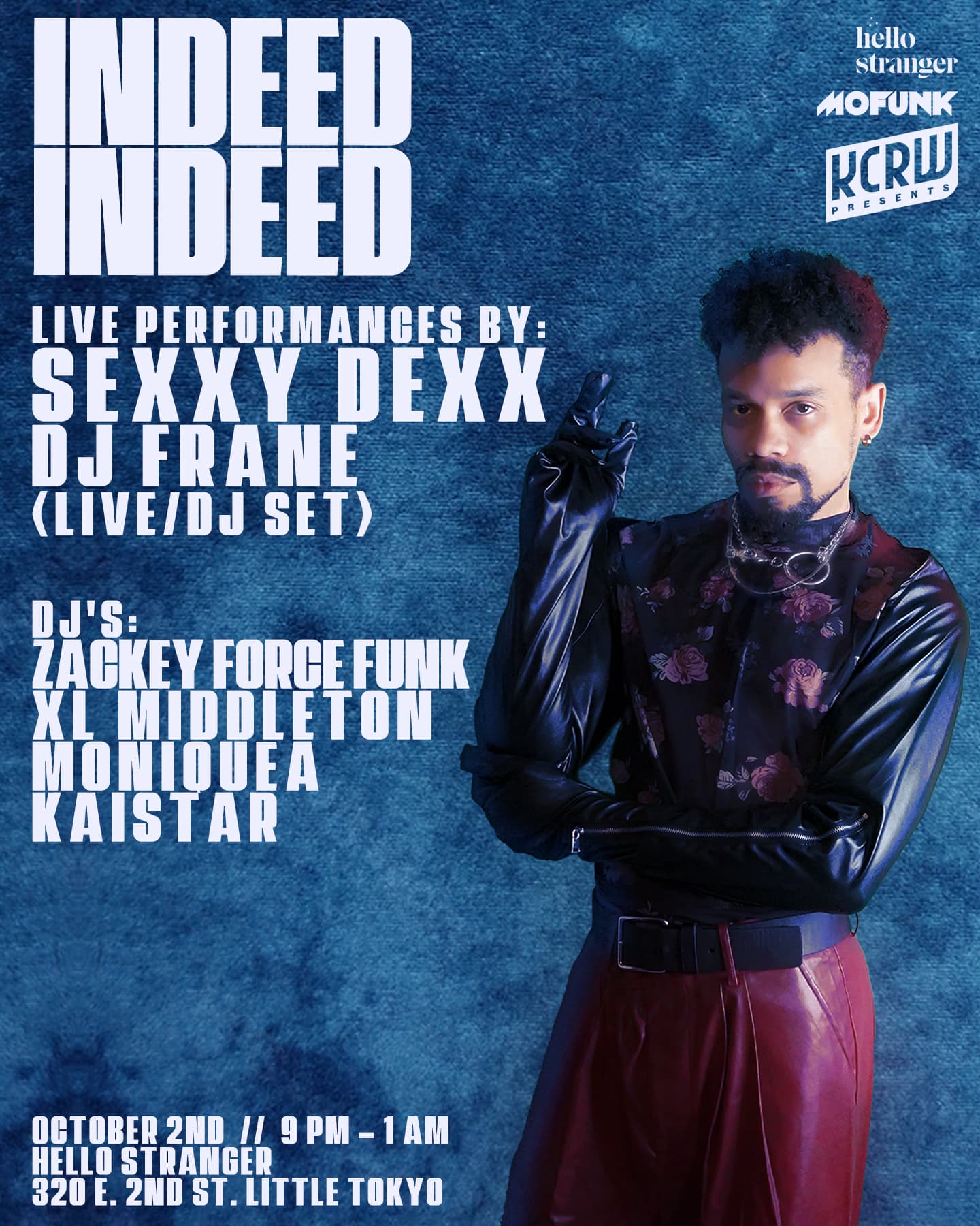 Indeed Indeed with Sexxy Dexx, DJ Frane, Zackey Force Funk, XL Middleton, Moniquea, Kaistar