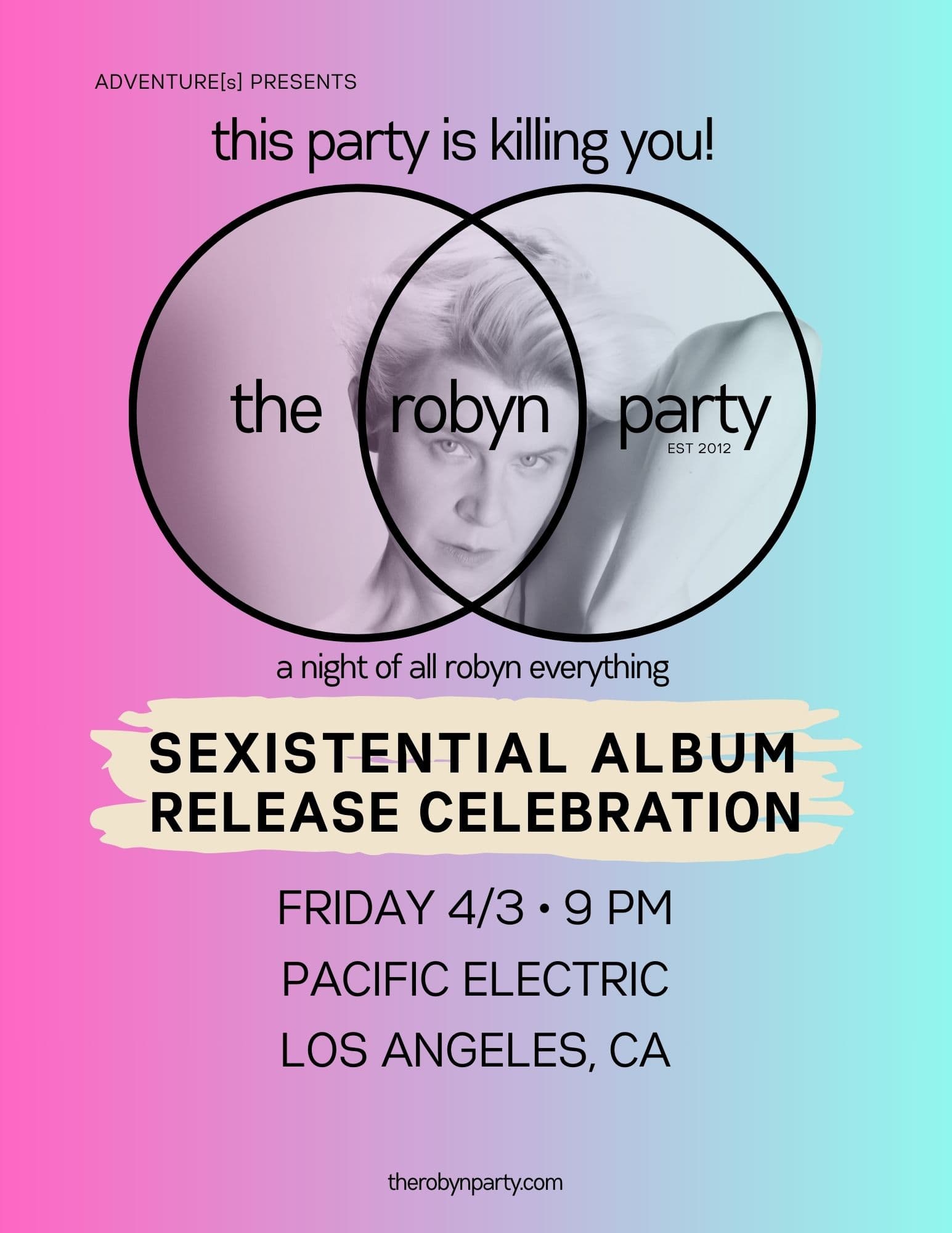 THIS PARTY IS KILLING YOU: Robyn's Sexistential Album Release Celebration