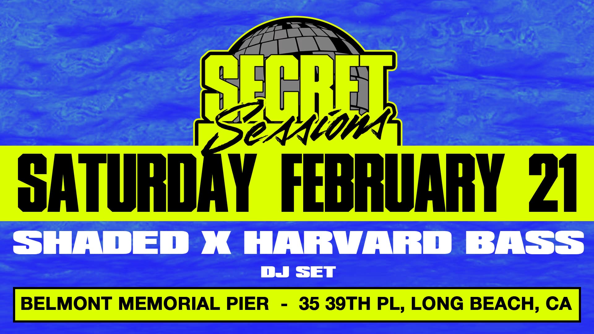 Secret Sessions - Final Pier Season - SHADED B2b Harvard Bass