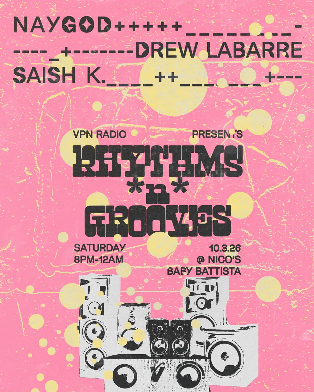 VPN presents: Rhythms *n* Grooves with NAYGOD, Drew Labarre, Saish K