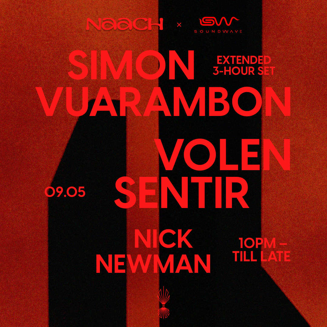 NAACH x SOUNDWAVE present Simon Vuarambon & Volen Sentir