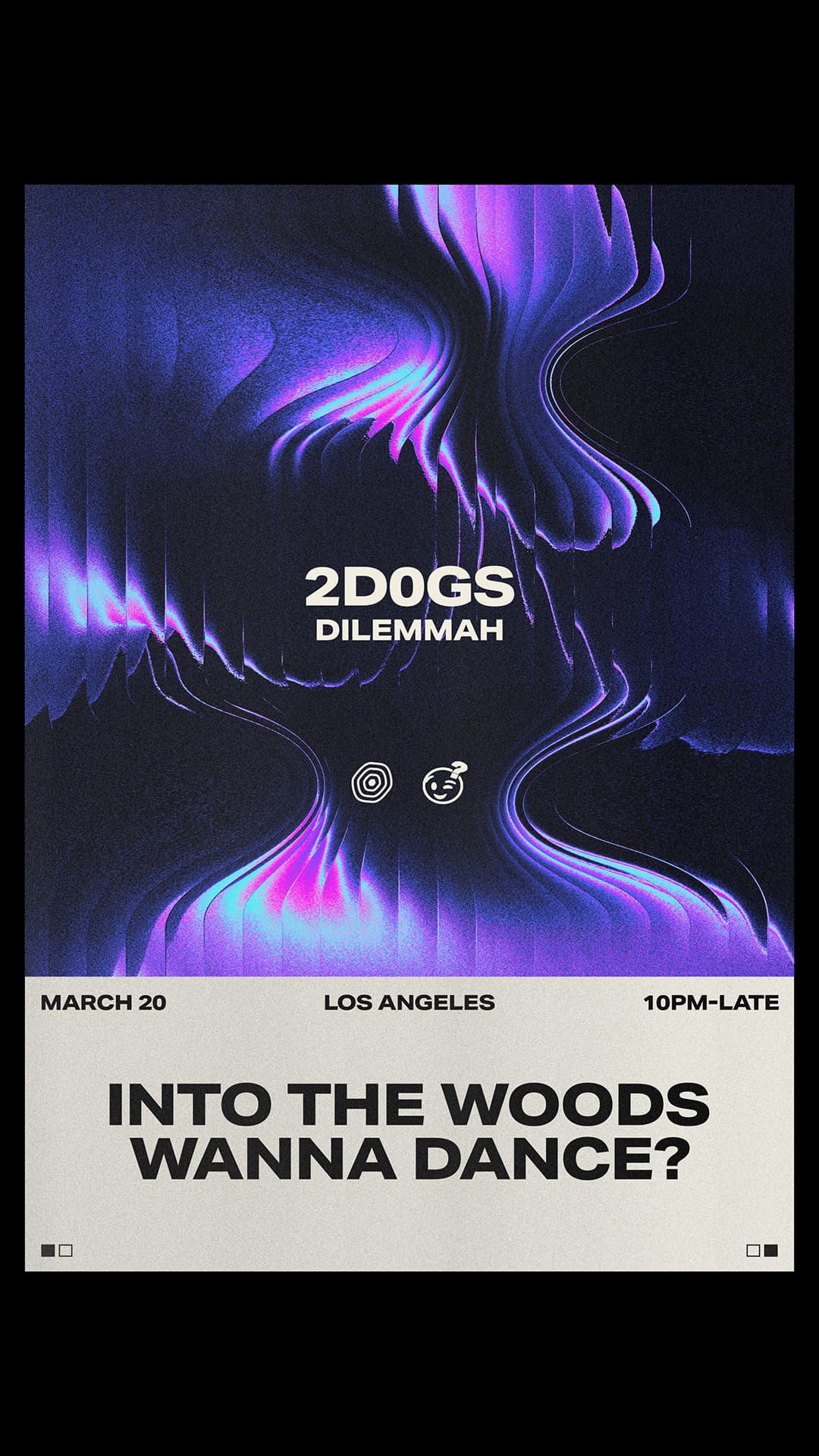 Into The Woods x Wanna Dance? presents 2D0GS