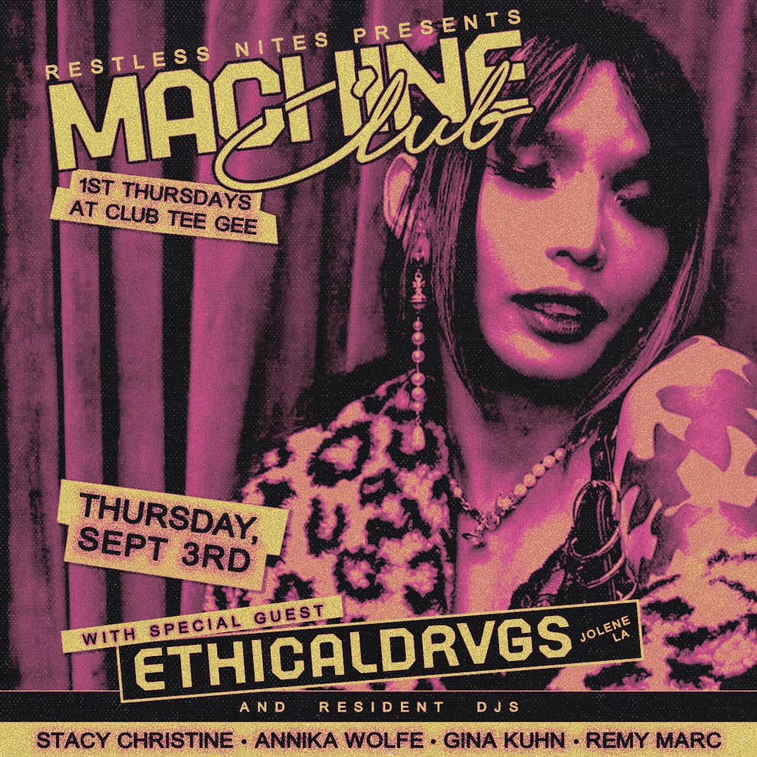 Machine Club 9/3: Ethical Drvgs, Stacy Christine