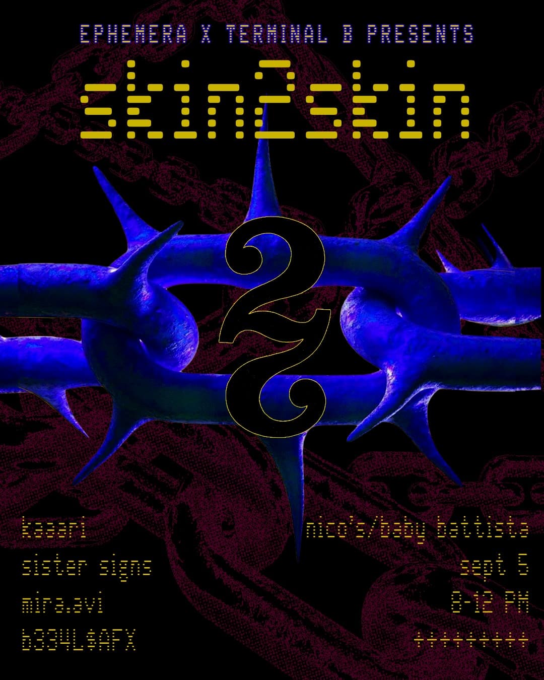EPHEMERA x TERMINAL B PRESENTS: skin2skin