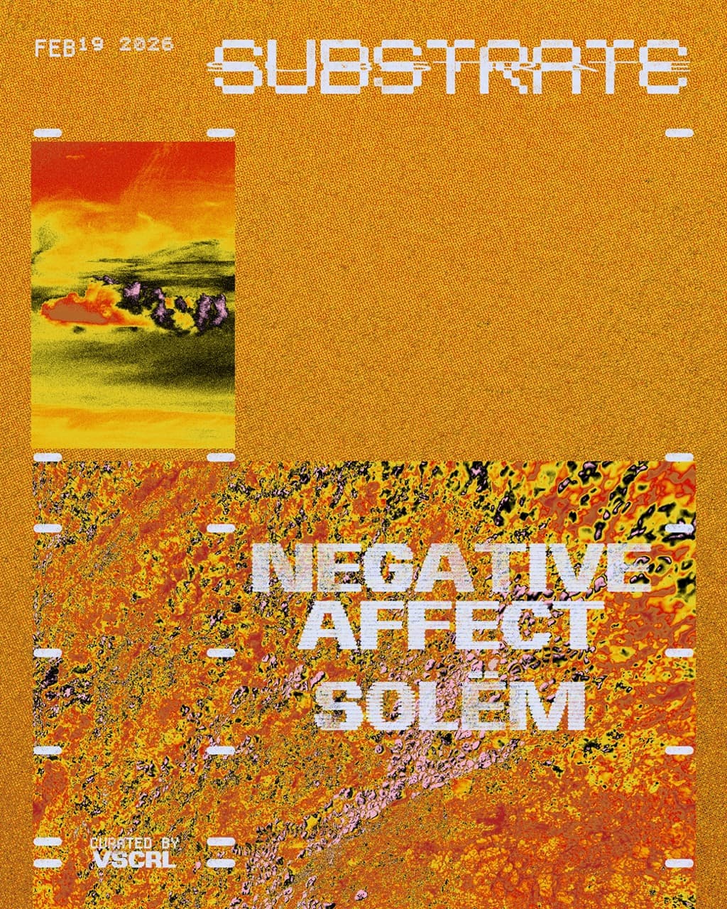 Substrate - Curated by VSCRL - Negative Affect, Solëm